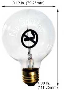 Incandescent Incandescent G25 G25 NO SMOKING 120V